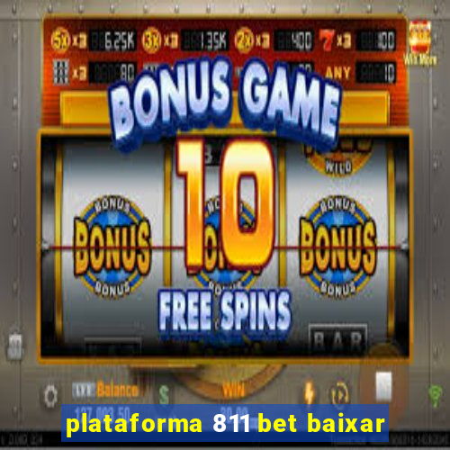 plataforma 811 bet baixar