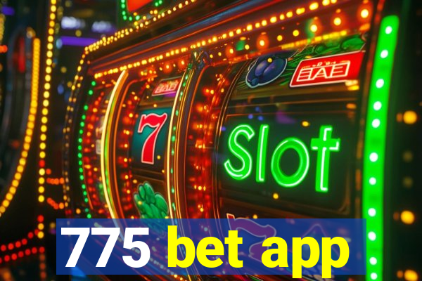 775 bet app