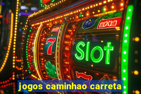 jogos caminhao carreta
