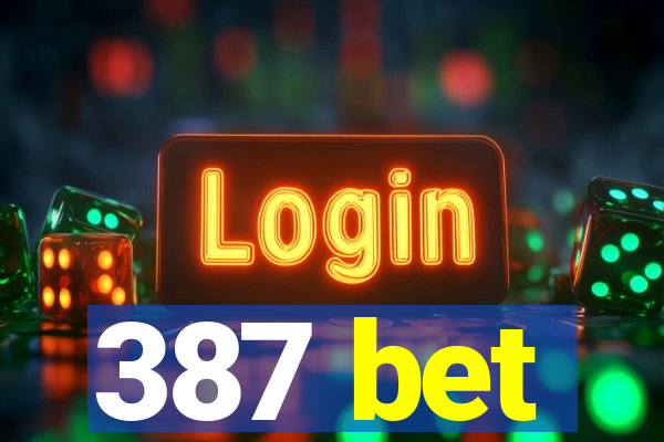 387 bet