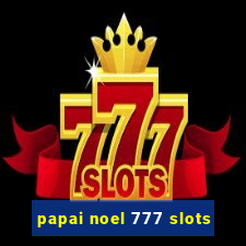 papai noel 777 slots