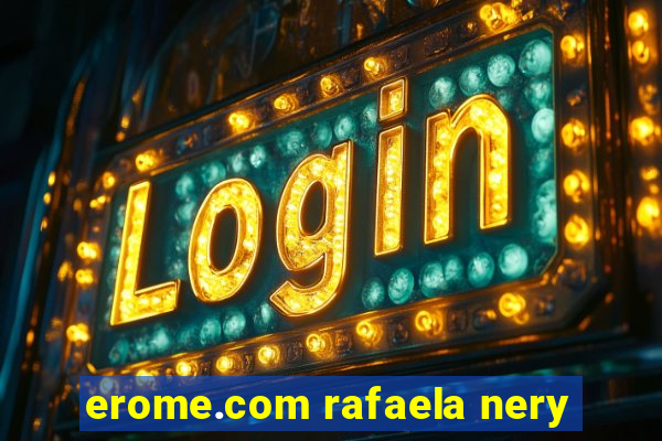 erome.com rafaela nery