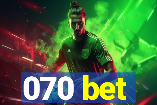 070 bet