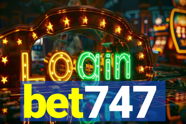 bet747
