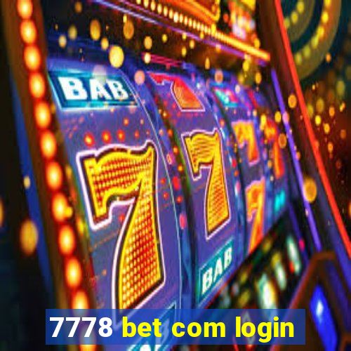 7778 bet com login