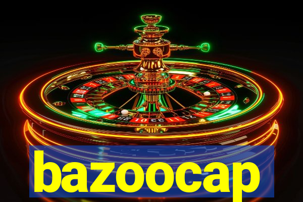 bazoocap