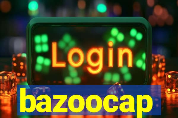 bazoocap
