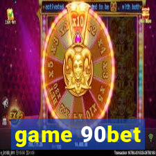 game 90bet