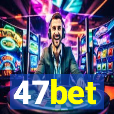 47bet