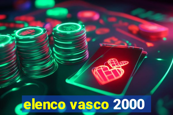 elenco vasco 2000