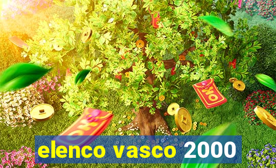 elenco vasco 2000