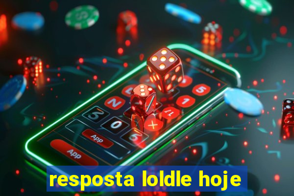 resposta loldle hoje