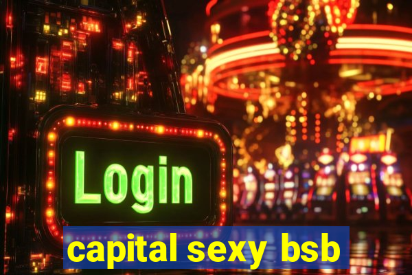 capital sexy bsb
