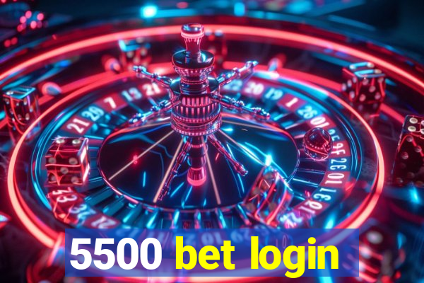 5500 bet login