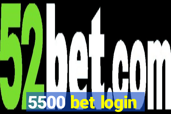 5500 bet login