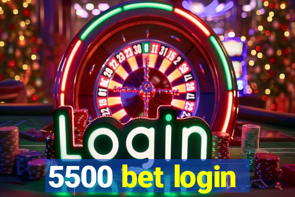 5500 bet login