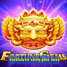 vladislava shelygina sexy