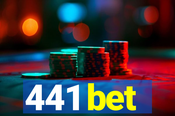 441 bet