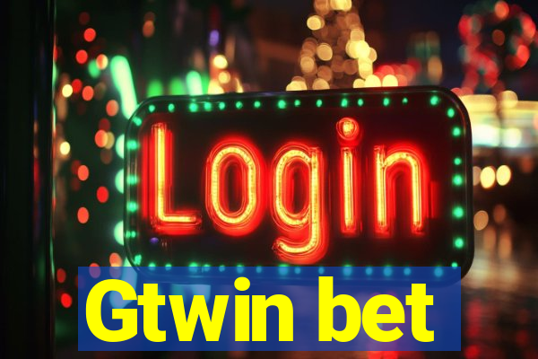 Gtwin bet