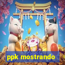 ppk mostrando