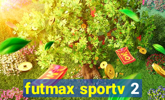 futmax sportv 2