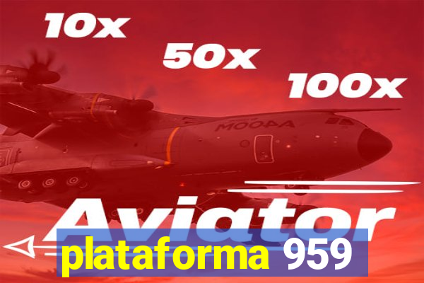 plataforma 959