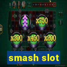 smash slot