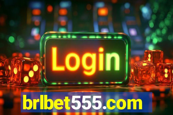 brlbet555.com