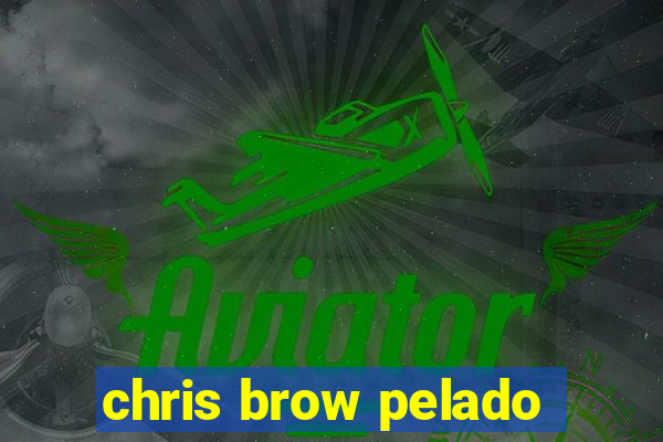 chris brow pelado