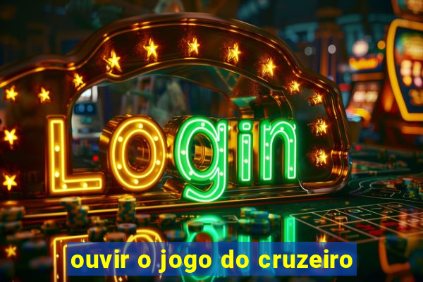 ouvir o jogo do cruzeiro