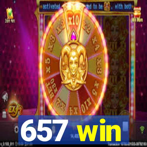 657 win