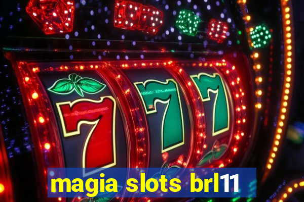 magia slots brl11