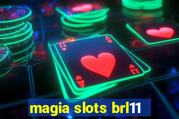 magia slots brl11