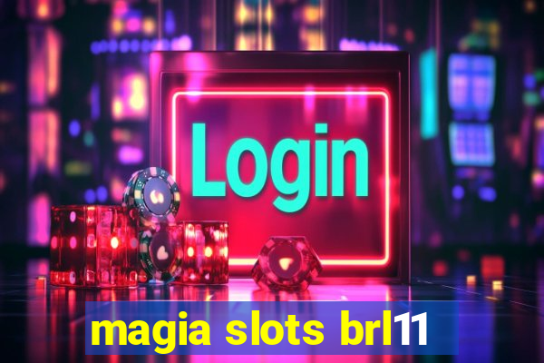 magia slots brl11