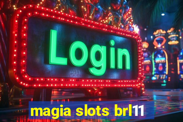 magia slots brl11