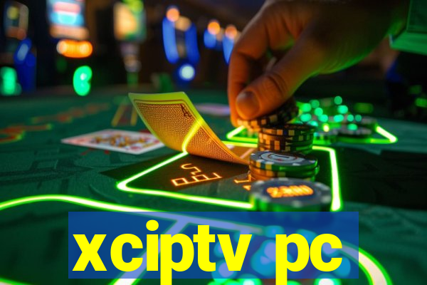 xciptv pc