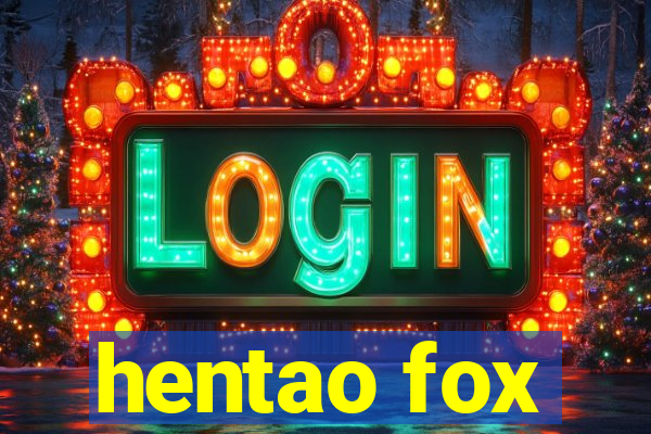 hentao fox
