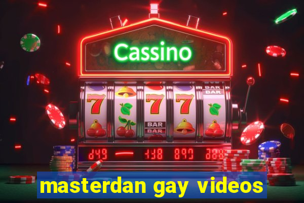 masterdan gay videos