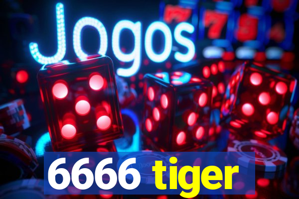 6666 tiger
