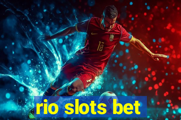 rio slots bet