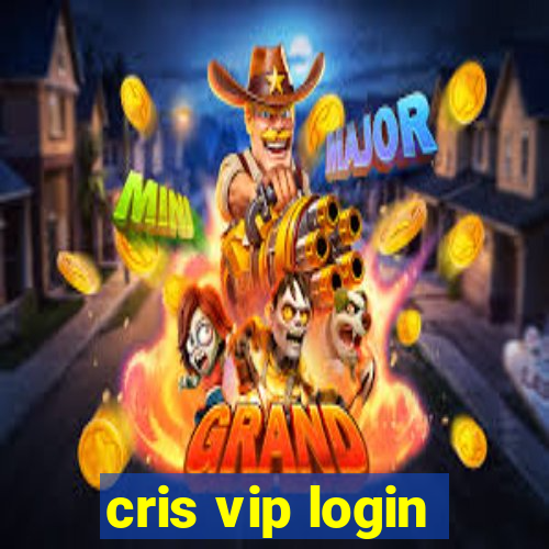 cris vip login