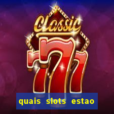 quais slots estao pagando agora