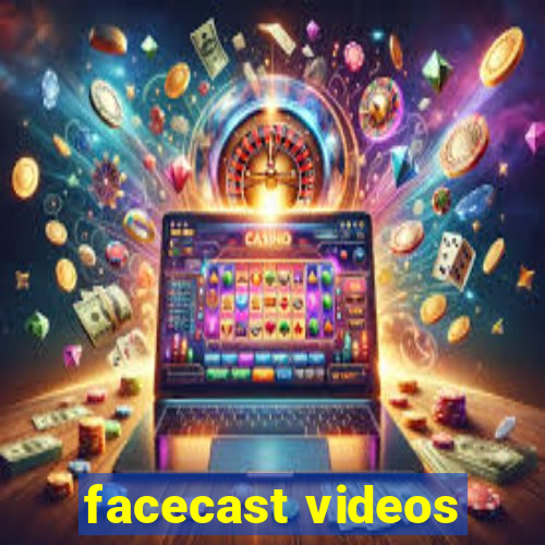 facecast videos