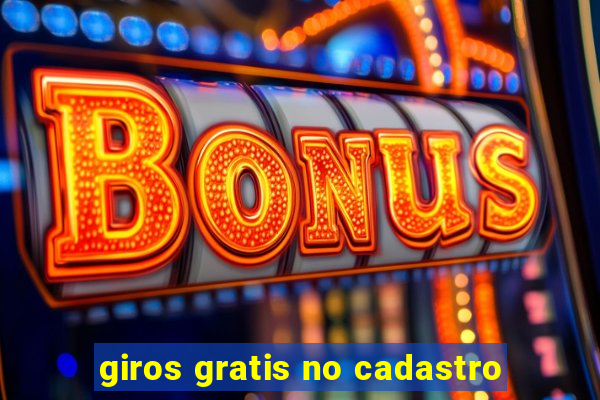 giros gratis no cadastro