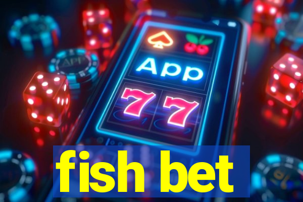 fish bet