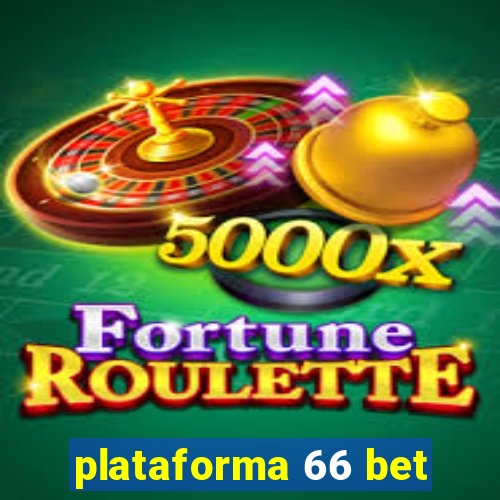 plataforma 66 bet