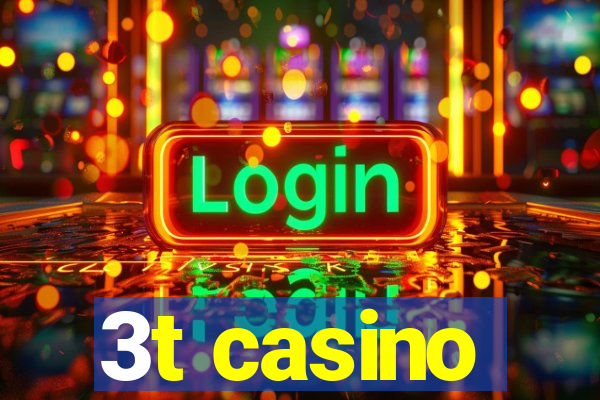 3t casino