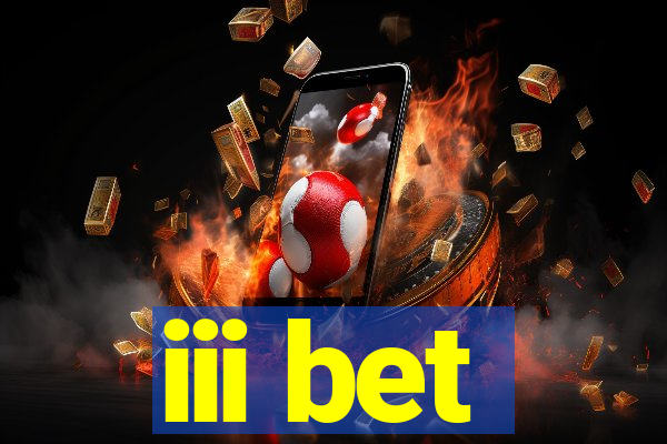 iii bet