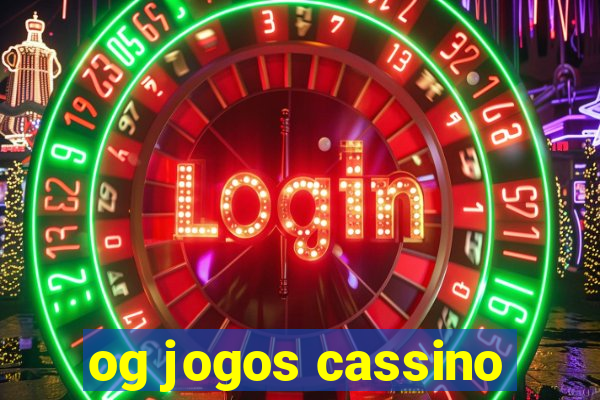 og jogos cassino