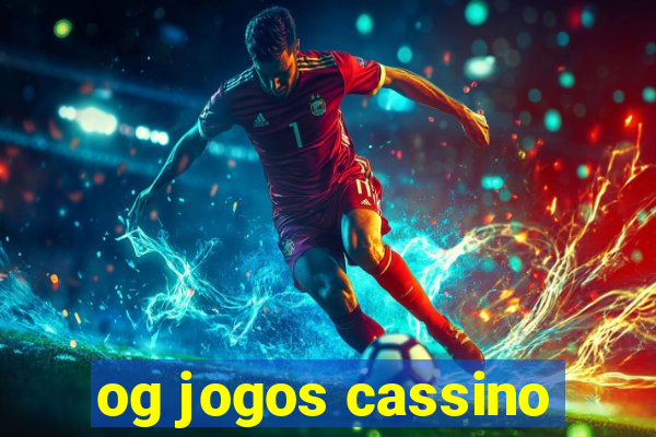 og jogos cassino